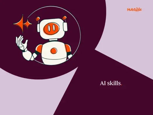 11 AI skills marketers need today [data + tips]